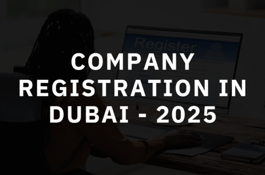 Company Registration in Dubai: A to Z Complete Guide