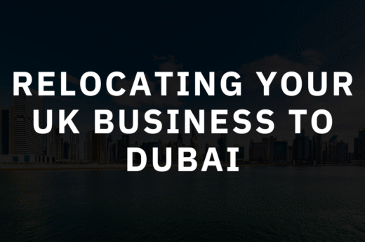 Relocating Your UK Business to Dubai: 2025 Complete Guide