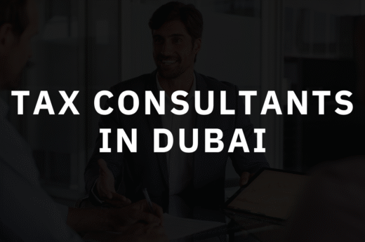 Top Tax Consultants in Dubai: Complete Guide for Businesses