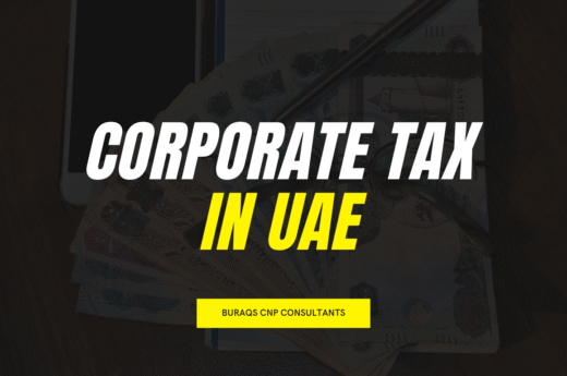 Corporate Tax in UAE: Complete Guide by Buraqs Consultants